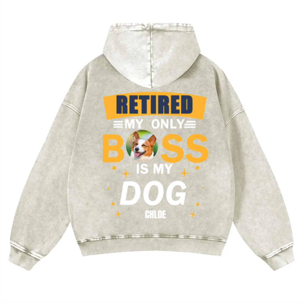 Retired My Only Boss Is My Dog - Personalized Custom Unisex Washed Hoodie
