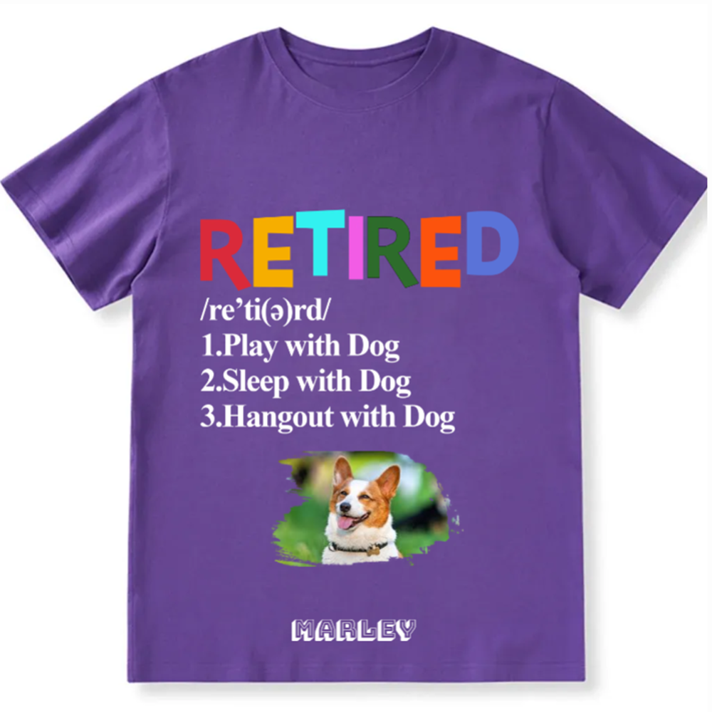 Retired,Play With Dog  - Personalized Custom Unisex T-shirt