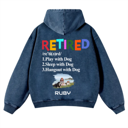 Retired,Play With Dog - Personalized Custom Unisex Washed Hoodie