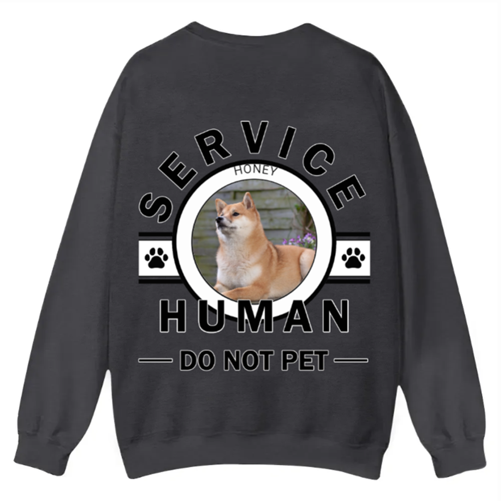 Service Human, Do Not Pet - Personalized Custom Unisex Casual Crewneck Sweatshirt