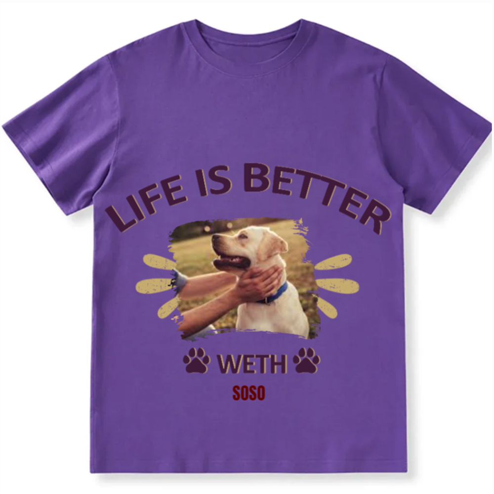 Better Life With My Dog- Personalized Custom Unisex Fit Cotton T-Shirt wearishow