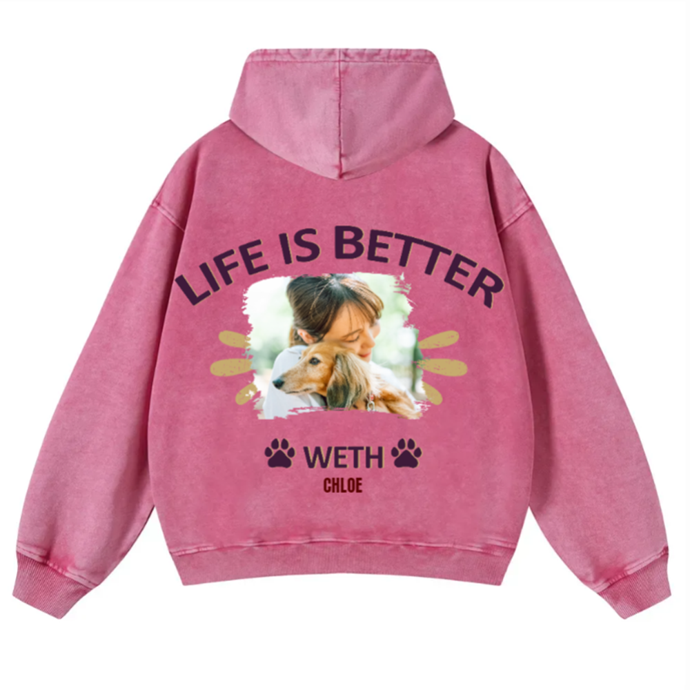 Better Life With My Dog - Personalized Custom Unisex Washed Hoodie wearishow