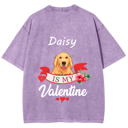 My Dog Is My Valentine Lover - Personalized Custom Unisex T-shirt