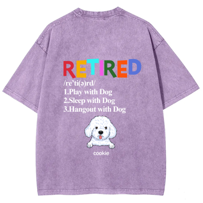 Retired,Play With Dog - Personalized Custom Unisex T-shirt