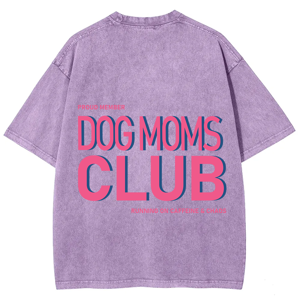 Dog Moms Club Unisex Fit Washed T-Shirt