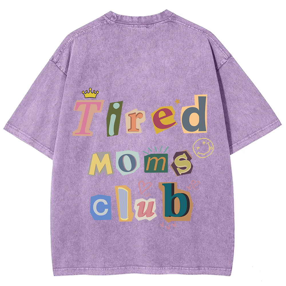 Tired Moms Club Unisex Fit Washed T-Shirt