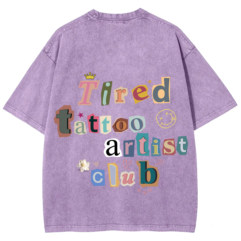 Tired Tattoo Artist Club Unisex Fit Washed T-Shirt?