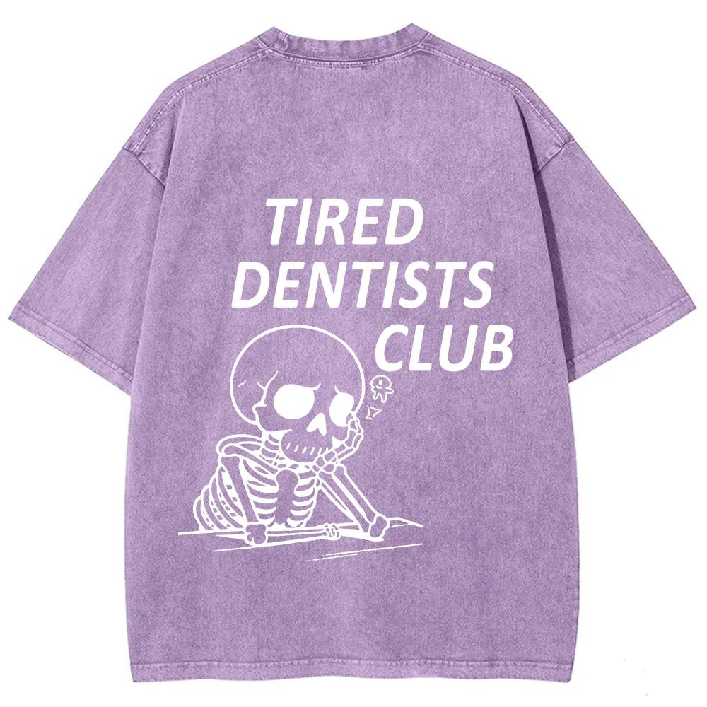 Tired Dentists Club Unisex Fit Washed T-Shirt