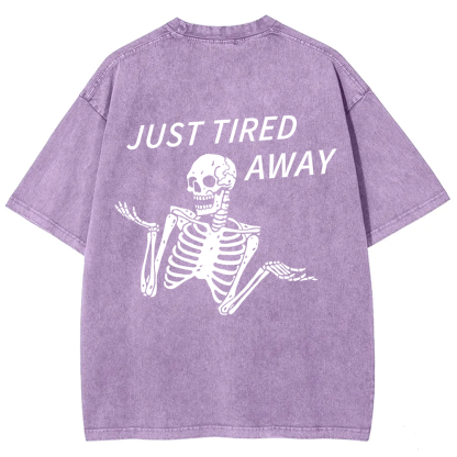 Just Tired Away Unisex Fit Washed T-Shirt?