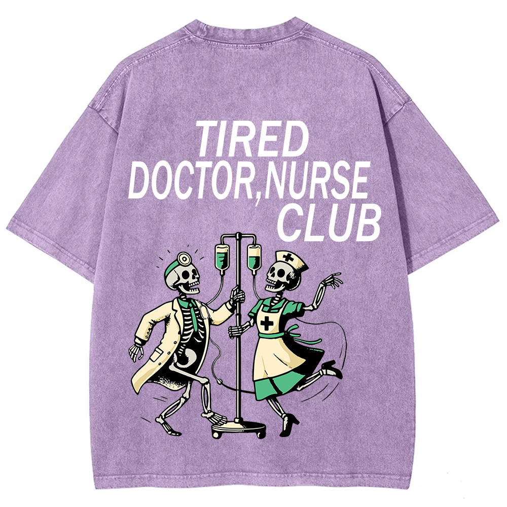 Tired Doctor, Nurse Club Unisex Fit Washed T-Shirt?
