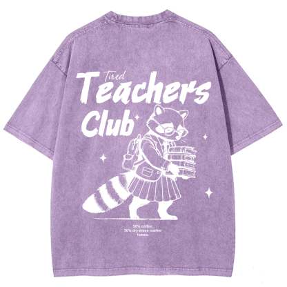 Tired Teachers Club Unisex Washed T-Shirt