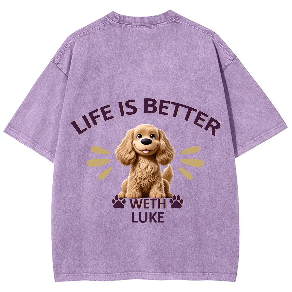 Better Life With My Dog- Personalized Custom Unisex Fit Washed T-Shirt wearishow