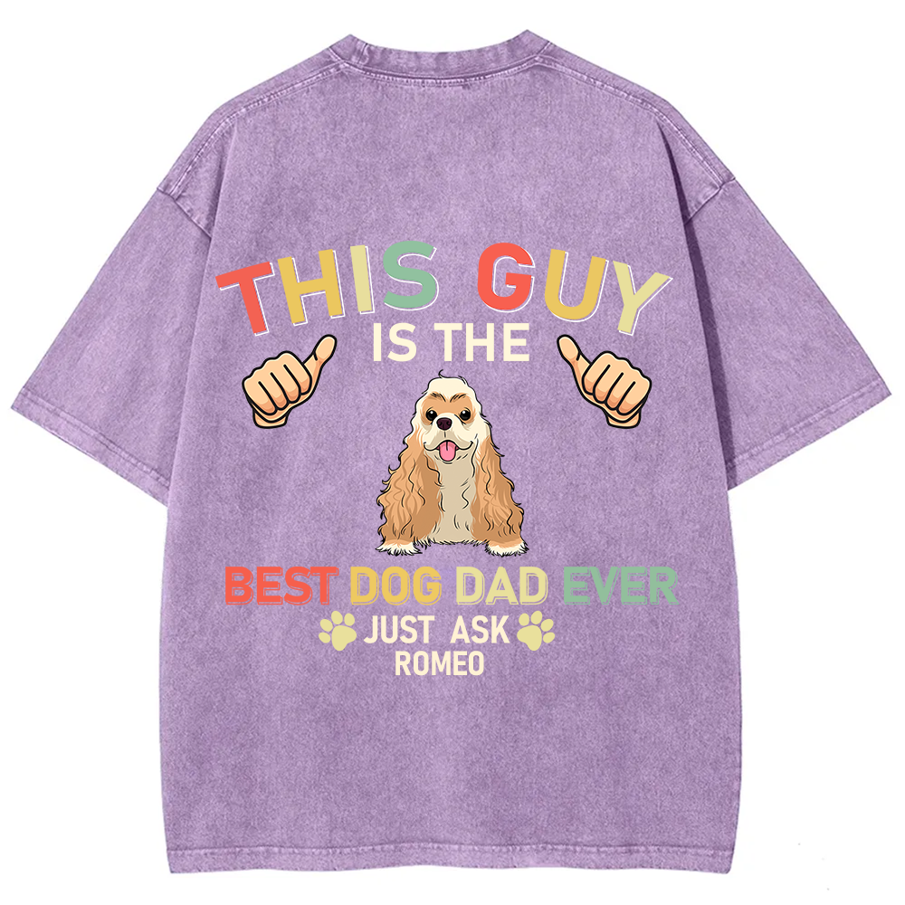 This Guy Is The Best Dog Dad Ever - Personalized Custom Unisex Fit Washed T-Shirt wearishow