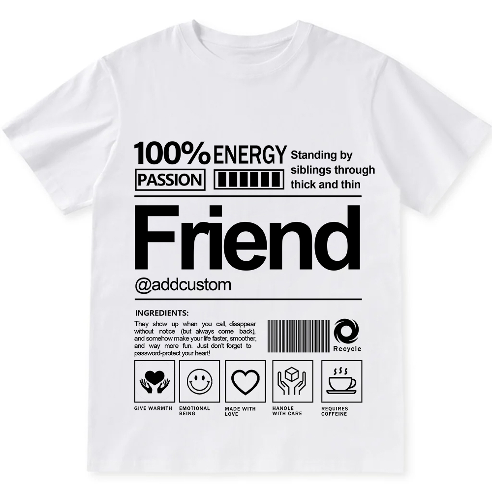 Addcustom Friend Personalized Custom Unisex Fit T-Shirt wearishow