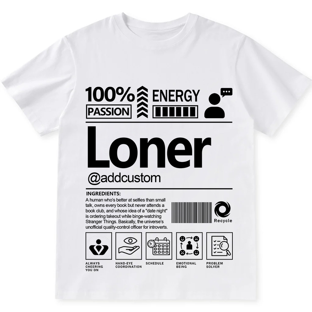 Addcustom Loner Personalized Custom Unisex Fit T-Shirt wearishow