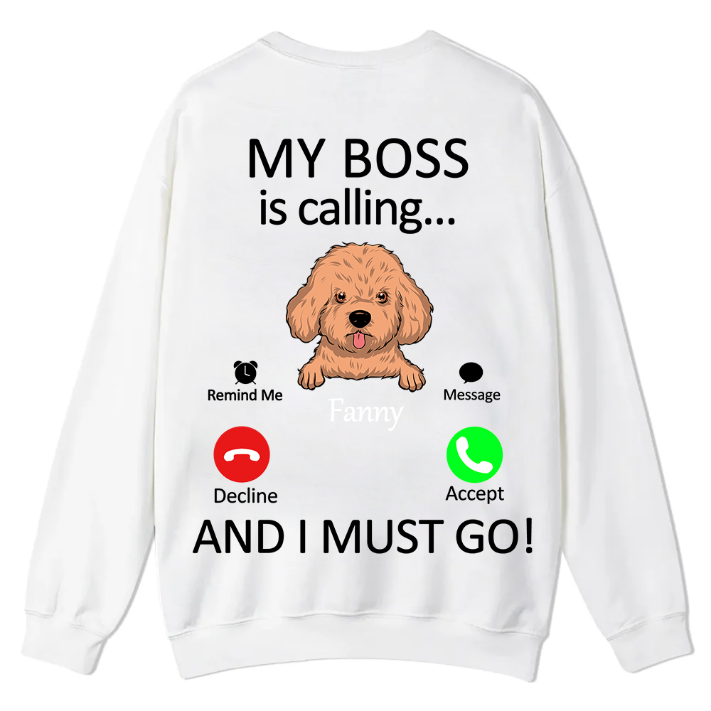 Dog Boss Calling - Personalized Custom Unisex Casual Crewneck Sweatshirt wearishow