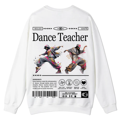 Dance Teacher Casual Crewneck Sweatshirt wearishow