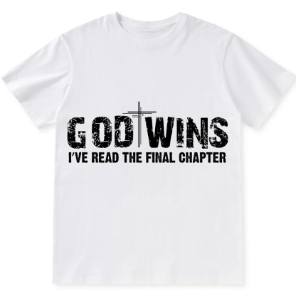 God Wins I’ve Read The Final Chapter  Unisex Fit Cotton T-Shirt wearishow