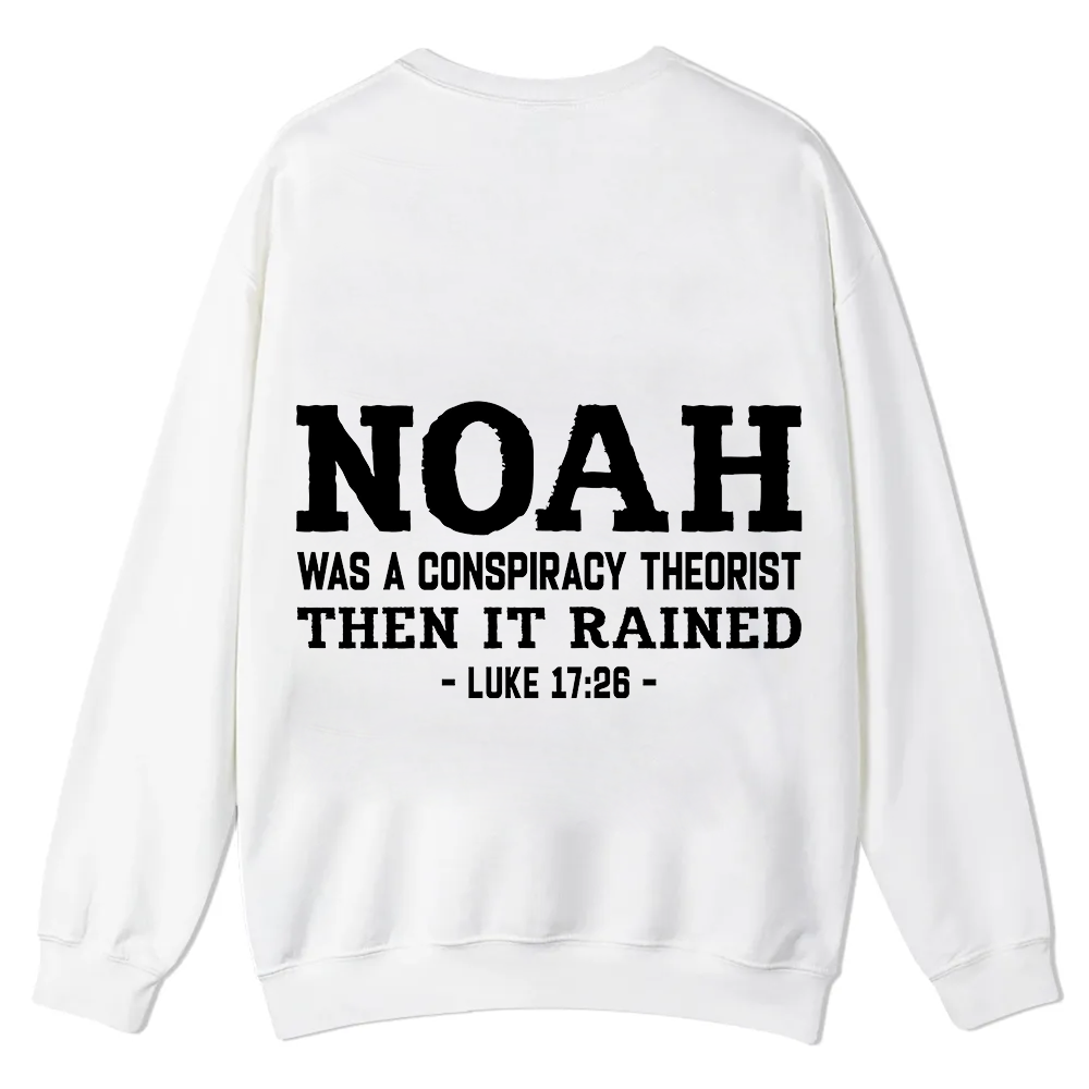 Noah Was a Conspiracy Theorist Casual Crewneck Sweatshirt wearishow