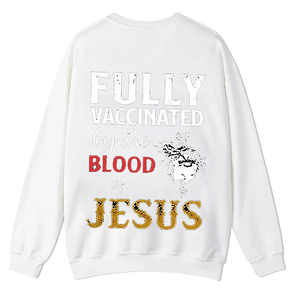 Fully Vaccinated By The Blood Of Jesus Casual Crewneck Sweatshirt wearishow