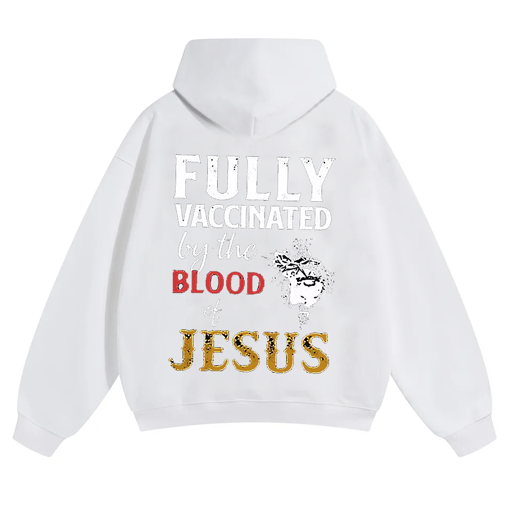 Fully Vaccinated By The Blood Of Jesus Unisex Solid Color Hoodie wearishow
