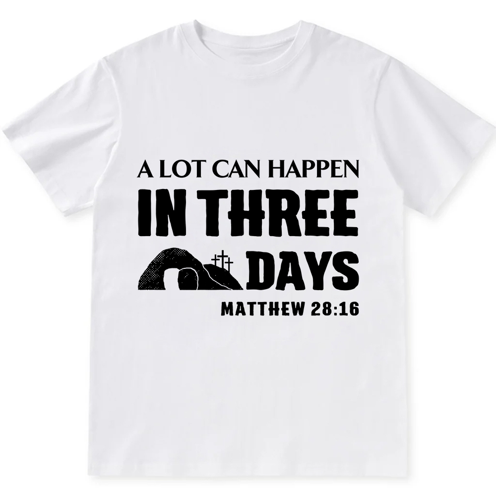 A Lot Can Happen in Three Days Unisex Fit Cotton T-Shirt wearishow