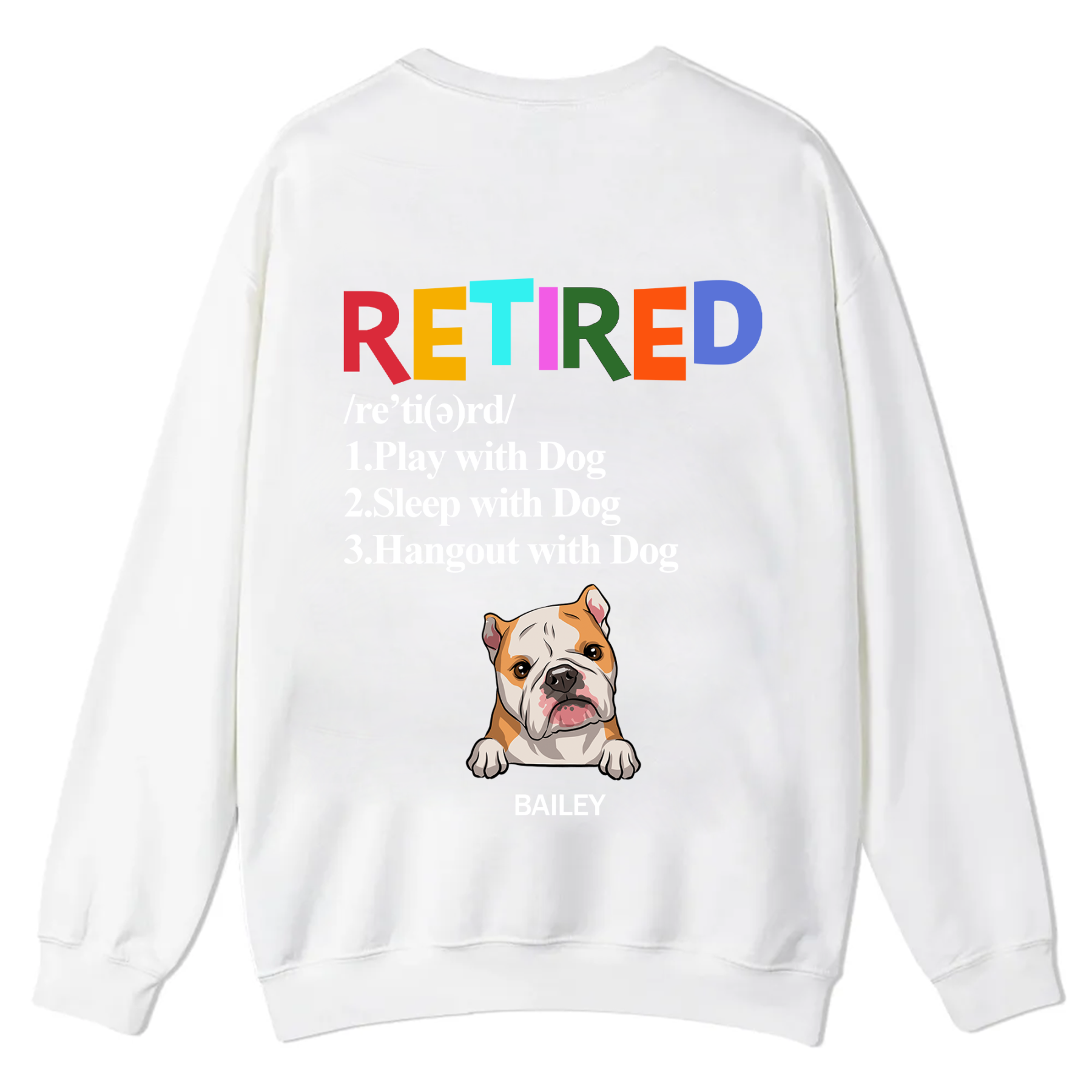 Retired,Play With Dog - Personalized Custom Unisex Casual Crewneck Sweatshirt