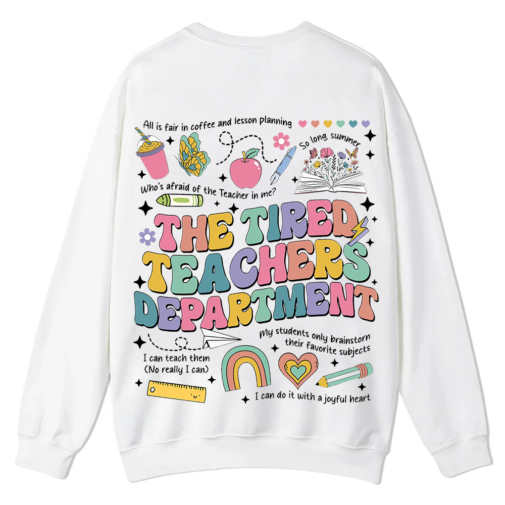 Tired Teachers Department Casual Crewneck Sweatshirt wearishow
