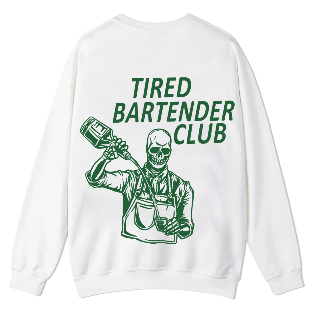 Tired Bartender Club Unisex Fit  Casual Crewneck Sweatshirt wearishow