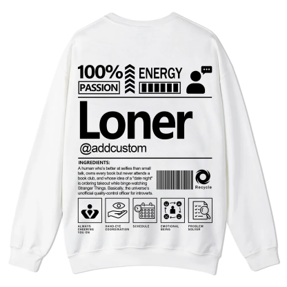 Loner  Addcustom Unisex Fit Casual Crewneck Sweatshirt