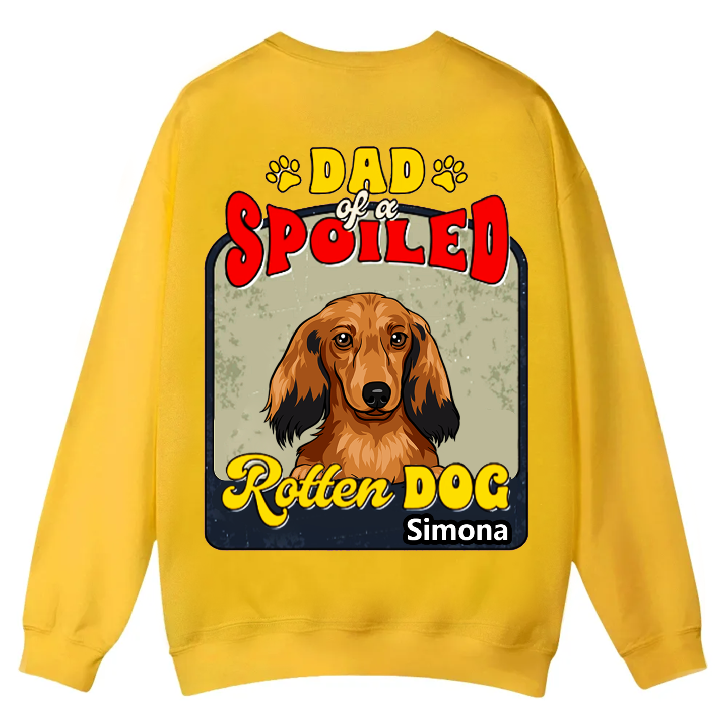 Spoiled Rotten Dog Named - Personalized Custom Unisex Casual Crewneck Sweatshirt