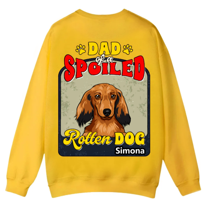 Spoiled Rotten Dog Named - Personalized Custom Unisex Casual Crewneck Sweatshirt