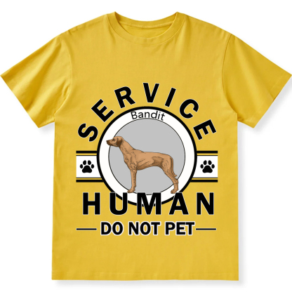 Service Human, Do Not Pet - Personalized Custom Unisex  T-shirt