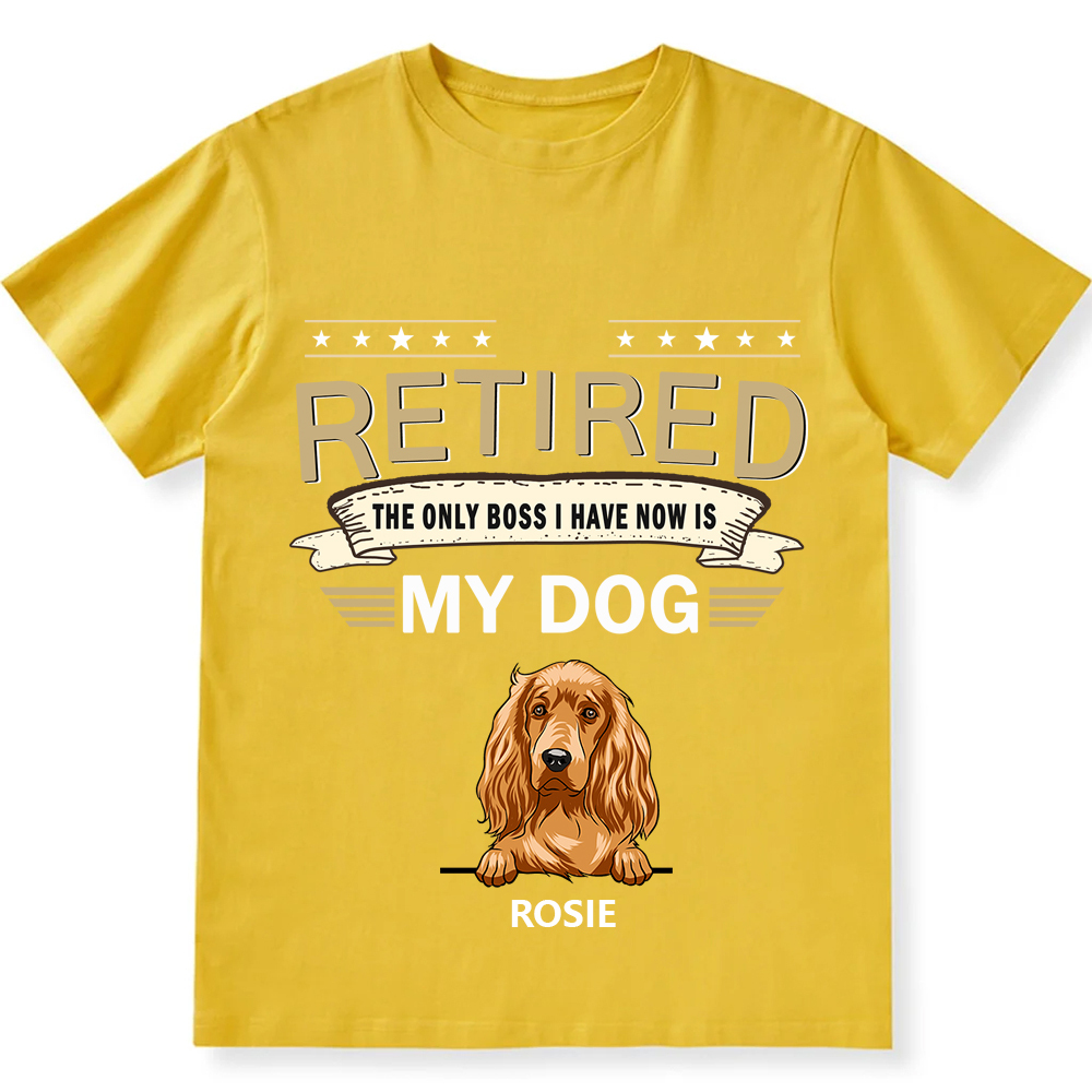 The Only Boss I Have - Personalized Custom Unisex T-shirt