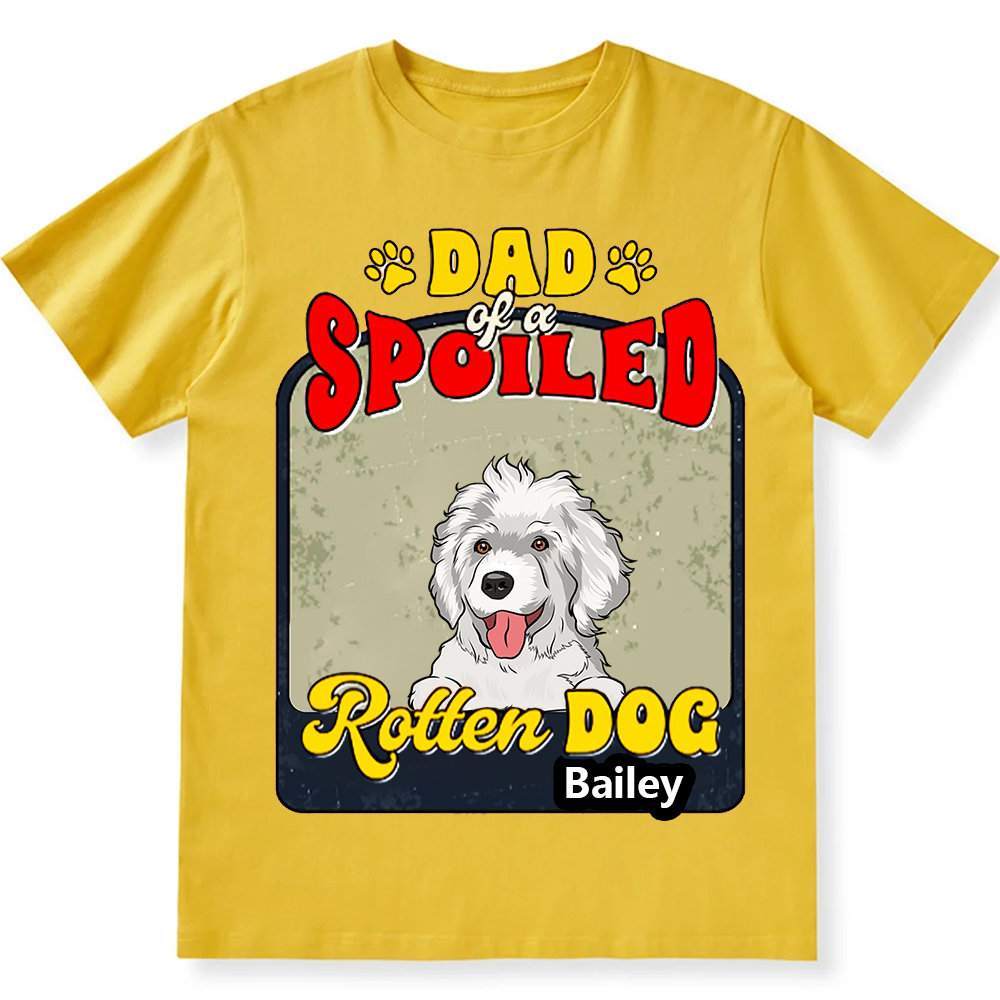 Spoiled Rotten Dog Named - Personalized Custom Unisex T-shirt