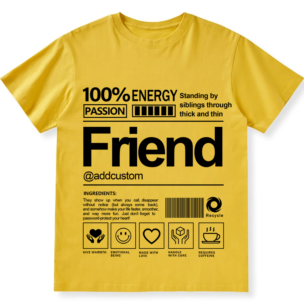 Addcustom Friend Personalized Custom Unisex Fit T-Shirt wearishow