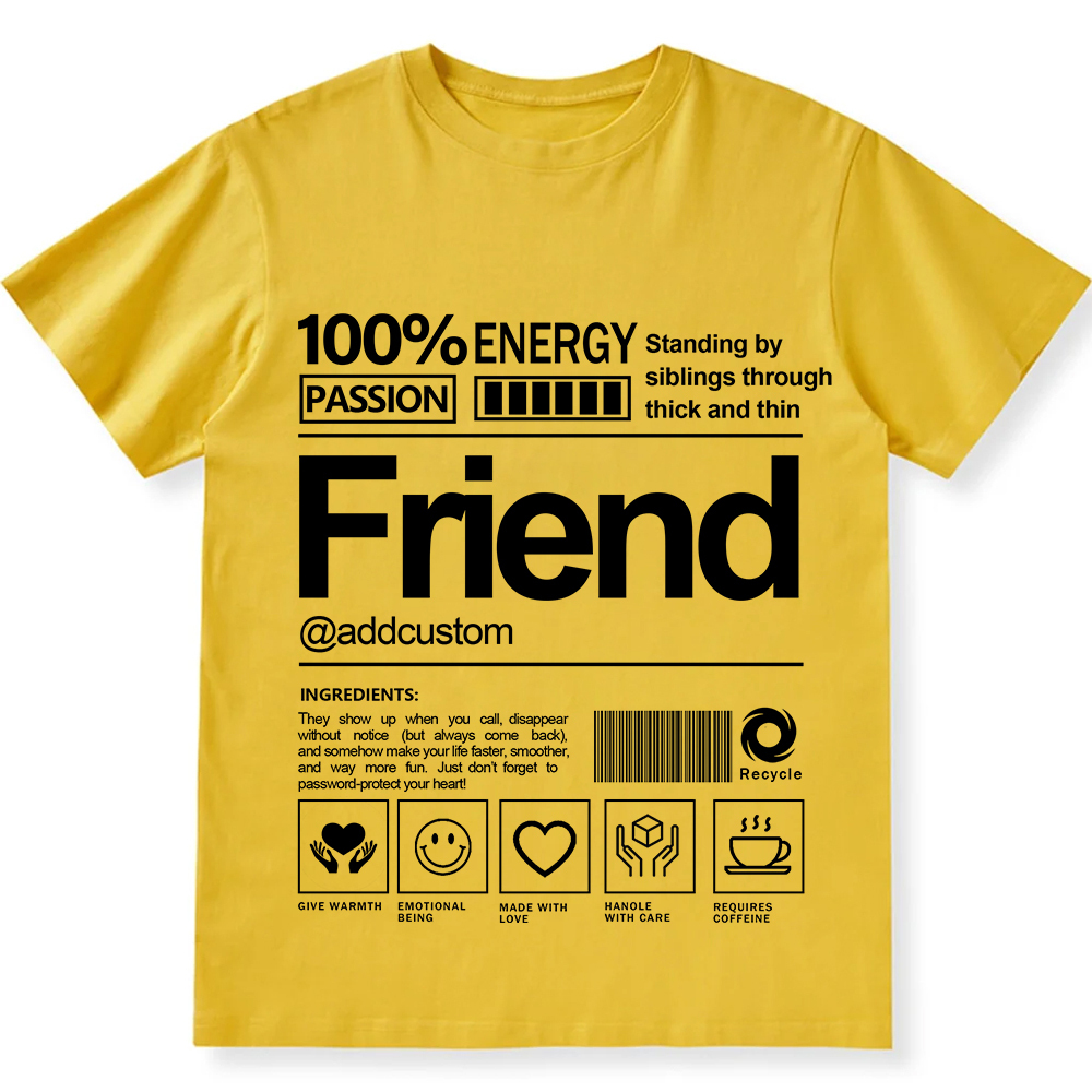 Addcustom Friend Personalized Custom Unisex Fit T-Shirt wearishow