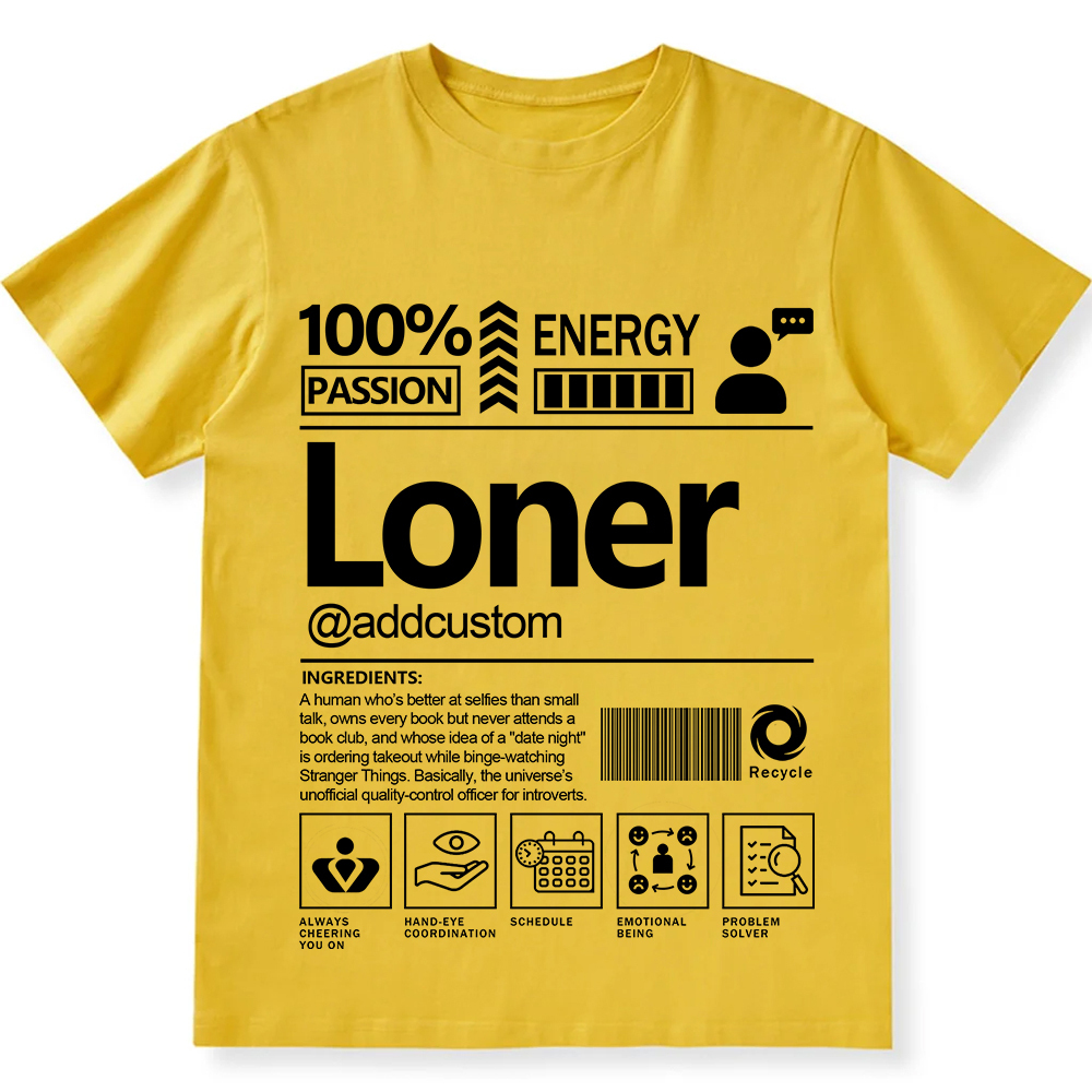 Addcustom Loner Personalized Custom Unisex Fit T-Shirt wearishow