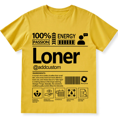 Addcustom Loner Personalized Custom Unisex Fit T-Shirt wearishow