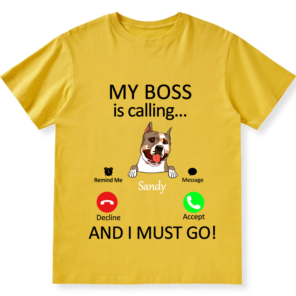Dog Boss Calling - Personalized Custom Unisex Fit Cotton T-Shirt wearishow