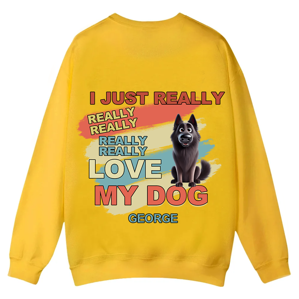 I Just Really Love My Dogs - Personalized Custom Unisex Casual Crewneck Sweatshirt wearishow