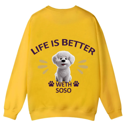 Better Life With My Dog - Personalized Custom Unisex Casual Crewneck Sweatshirt wearishow