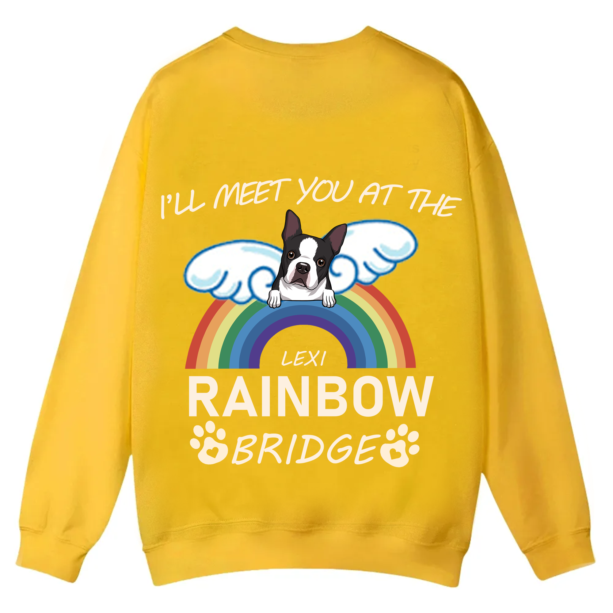 I'll Meet You At The Rainbow Bridge - Personalized Custom Unisex Casual Crewneck Sweatshirt