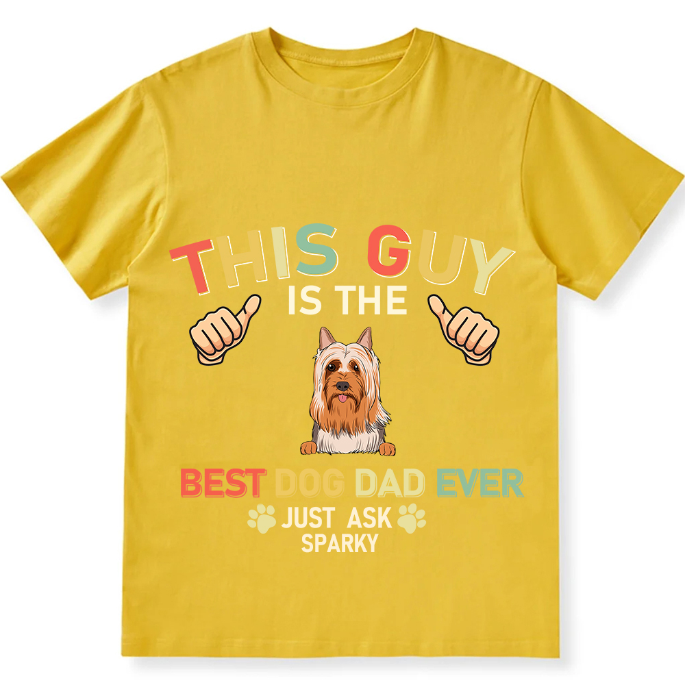 This Guy Is The Best Dog Dad Ever- Personalized Custom Unisex Fit Cotton T-Shirt wearishow