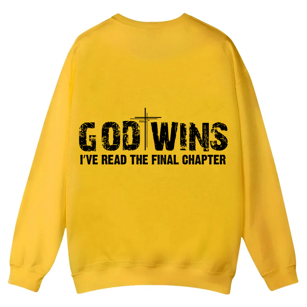 God Wins I’ve Read The Final Chapter  Casual Crewneck Sweatshirt wearishow