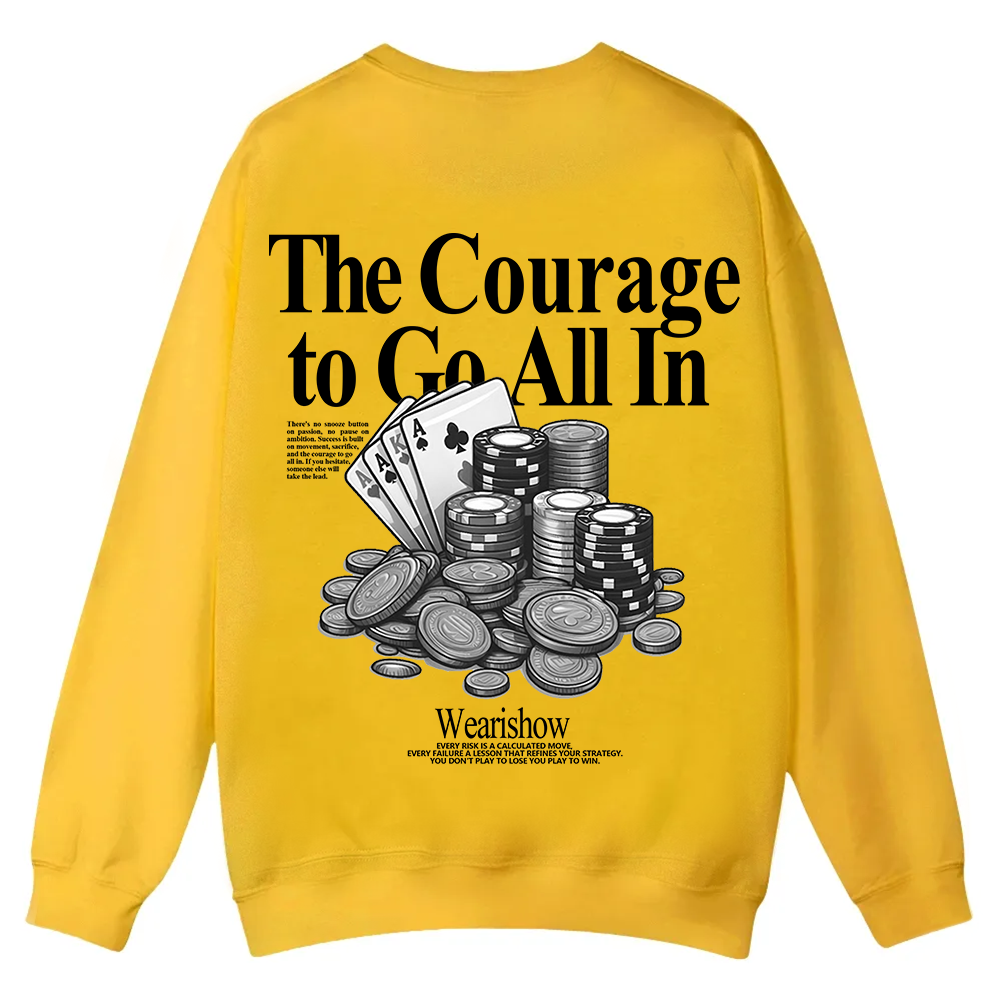 The Courage To Go All In Gamble Casual Crewneck Sweatshirt wearishow