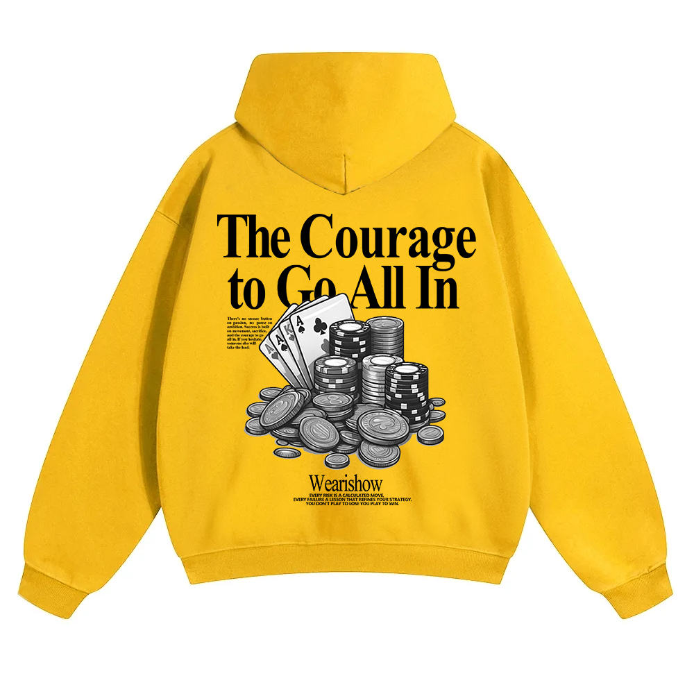 The Courage To Go All In Gamble Unisex Solid Color Hoodie wearishow