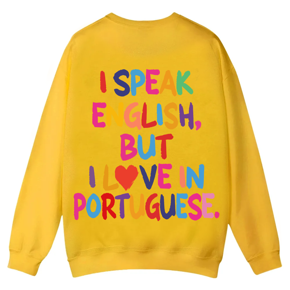 I Speak English But I Love In Portuguese Unisex Fit  Casual Crewneck Sweatshirt wearishow