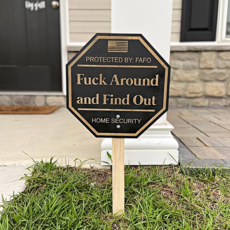Last Day Promotion 49%OFF🎁Security Sign Fuck Around and Find Out Sign(BUY 2 GET FREE SHIPPING)