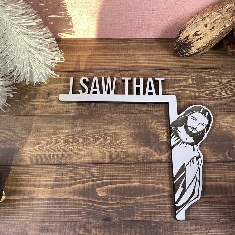 Jesus See You-Funny Home Decor